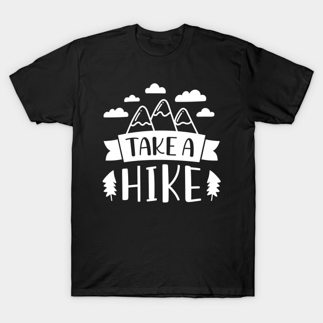 Take A Hike T-Shirt by Cherrific